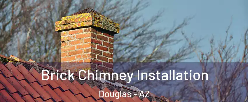 Brick Chimney Installation Douglas - AZ