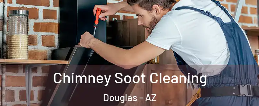 Chimney Soot Cleaning Douglas - AZ