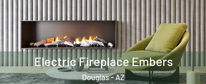  Electric Fireplace Embers Douglas - AZ