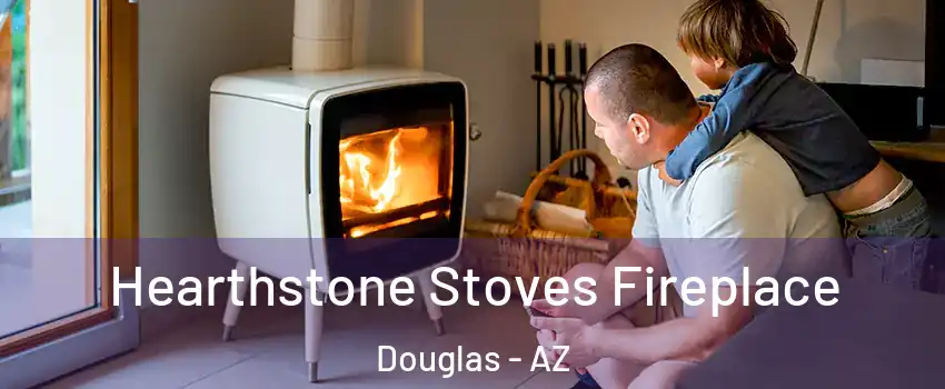  Hearthstone Stoves Fireplace Douglas - AZ