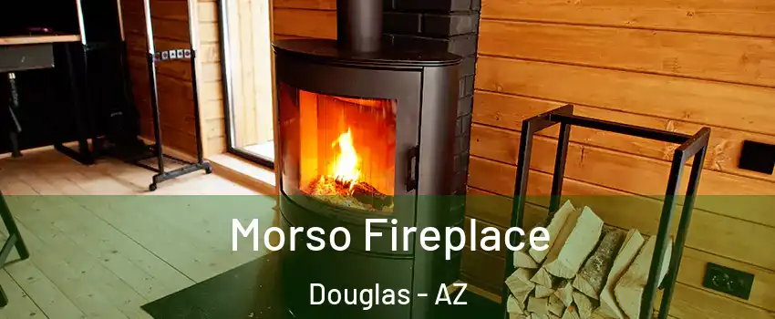 Morso Fireplace Douglas - AZ