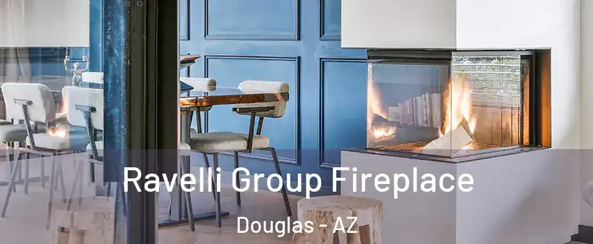  Ravelli Group Fireplace Douglas - AZ