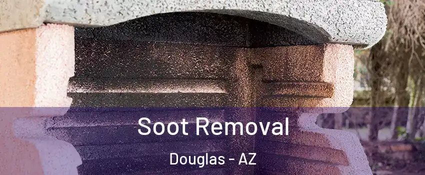 Soot Removal Douglas - AZ