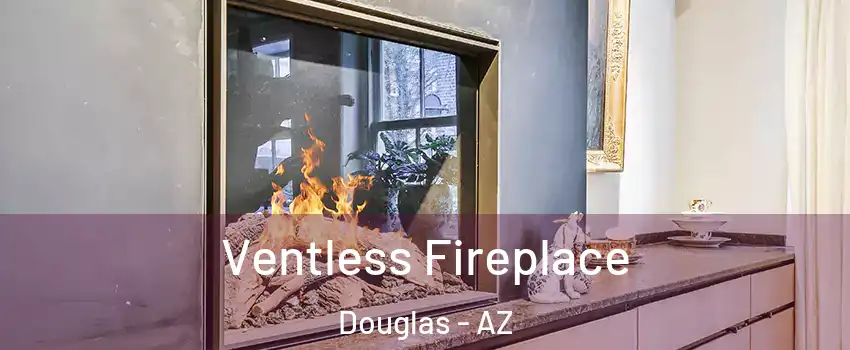  Ventless Fireplace Douglas - AZ