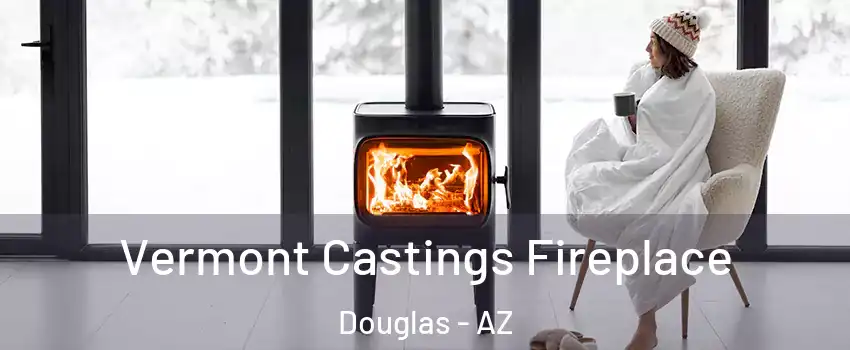 Vermont Castings Fireplace Douglas - AZ