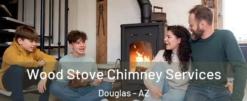 Wood Stove Chimney Services Douglas - AZ